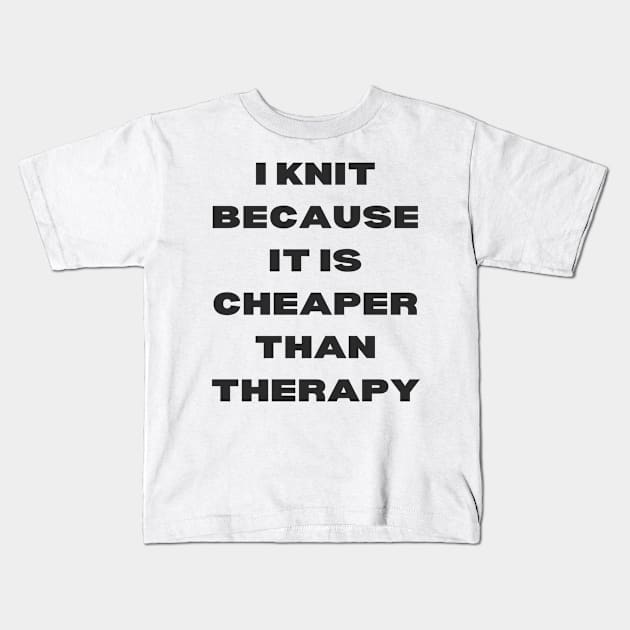 I knit because Kids T-Shirt by Kamaloca